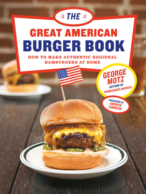 Title details for The Great American Burger Book by George Motz - Available